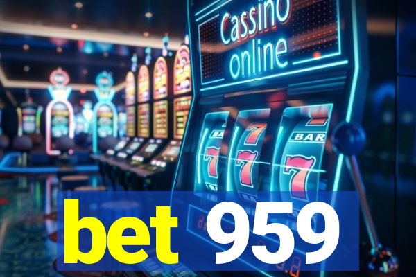 bet 959